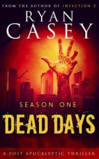 Dead Days: Season One – Kindle Unlimited