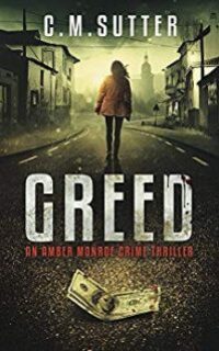 Greed: An Amber Monroe Crime Thriller – Free