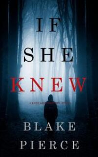 If She Knew (A Kate Wise Mystery—Book 1) – Free