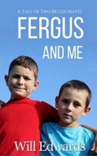 Fergus and Me: A  Tale of Two Bezzie Mates – Kindle Unlimited