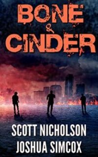 Bone and Cinder: A Post-Apocalyptic Thriller – Free