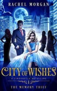 City of Wishes: The Memory Thief (Urban Fantasy)- Free