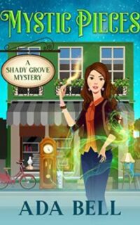 Mystic Pieces: A Shady Grove Psychic Mystery – Free