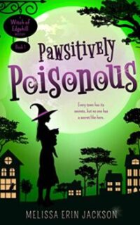 Pawsitively Poisonous: A Cozy Witch Mystery (A Witch of Edgehill Mystery) – Free