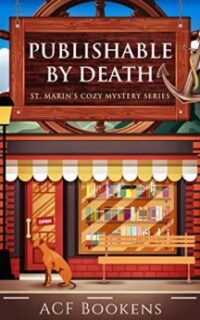 Publishable By Death (St. Marin’s Cozy Mystery Series) – Free