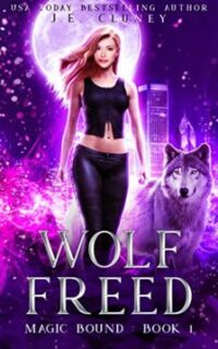 Wolf Freed (An Urban Fantasy) – Free